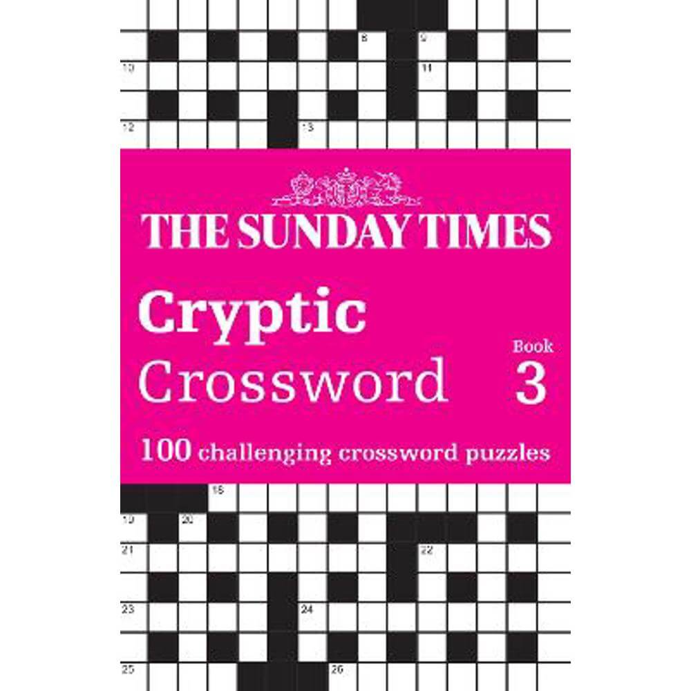 The Sunday Times Cryptic Crossword Book 3: 100 challenging crossword puzzles (The Sunday Times Puzzle Books) (Paperback) - The Times Mind Games